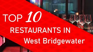 Top 10 best Restaurants in West Bridgewater, Massachusetts