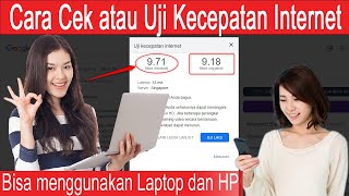 cara mengecek atau uji kecepatan internet di laptop dan hp