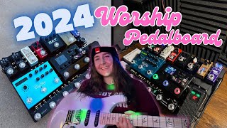 2024 WORSHIP PEDALBOARD!!