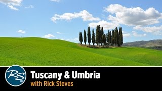 Italy: Hill Towns of Tuscany & Umbria – Rick Steves Travel Talks