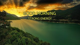 Beautiful Relaxing Wake Up Morning Music &  528 Hz Strong Positive Energy - Meditation Music, Yoga