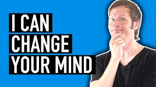 6 Steps to Change Someone's Mind (No, Really!)