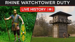 What was Watchtower Duty like on the Roman Frontier? DOCUMENTARY