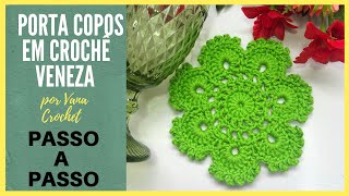 PORTA COPO EM CROCHÊ VENEZA/ DESCANSO DE COPOS EM CROCHÊ FÁCIL/ TUTORIAL/ VANA CROCHET