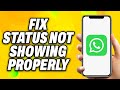 How To Fix WhatsApp Status Not Showing Properly - Quick Fix