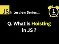 JavaScript Interview - Q What is Hoisting in JavaScript ?