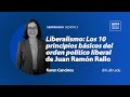 Liberalismo: Los 10 principios básicos del orden político liberal de Juan Ramón Rallo | Seminario S3