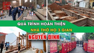 Quá Trình Làm Trọn Gói Công Trình Nhà Gỗ 3 Gian Của Nhà Thờ Họ Nguyễn Đình Tại Việt Yên Bắc Giang