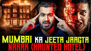 MUMBAI Ka JEETA JAAGTA NARAK ( HAUNTED HOTEL ) | Subscriber Real Story | Real Horror Story