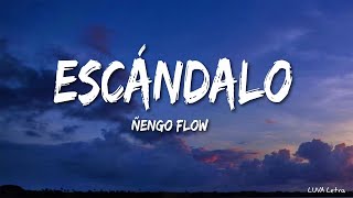 Ñengo Flow - Escándalo (Letra/Lyrics)