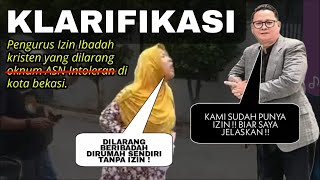 KLARIFIKASI LANGSUNG - Pengurus Izin Ibadah yang dilarang oleh Oknum ASN Intoleran di Kota Bekasi !