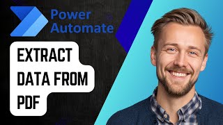 How to Extract Data from PDF with Power Automate | Step-by-Step Tutorial 2025