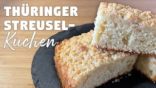 Thüringer Streuselkuchen mit flüssiger Sahne | saftiger Streuselkuchen ohne Hefe