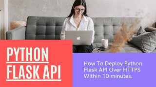 How To Create and Deploy Python API Over HTTPS within 10 minutes