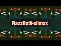 RazzBott-Climax