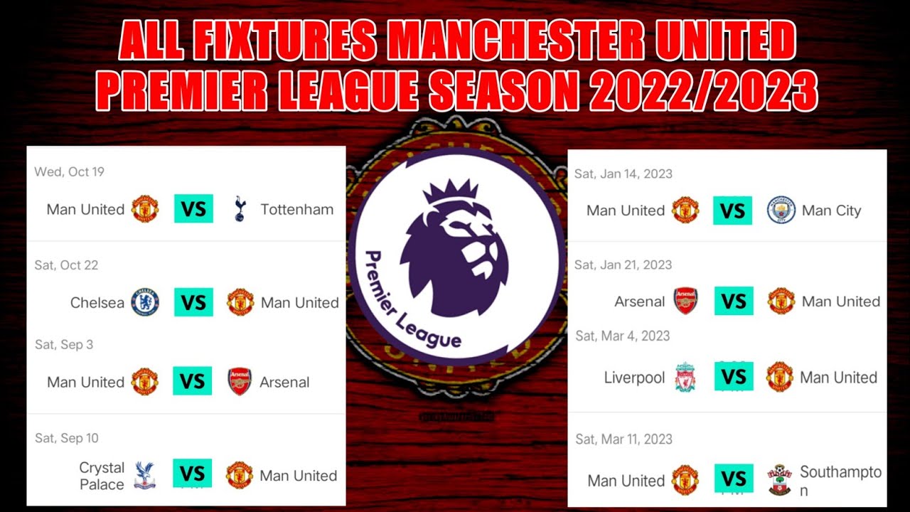 MANCHESTER UNITED FIXTURES PREMIER LEAGUE SEASON 2022/2023 • ALL ...