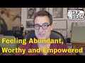 Feeling Abundant, Worthy and Empowered - Tapping with Brad Yates