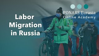 Labor Migration in Russia