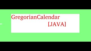 GregorianCalendar [JAVA]