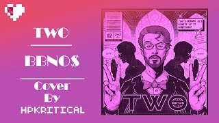 Two Bbno Cover By Hpkritical