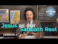 Jesus as Our Sabbath Rest