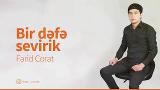 Ferid Corat - Bir defe sevirik (2019)