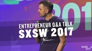 ENTREPRENEUR Q&A TALK WITH GARYVEE | SXSW 2017