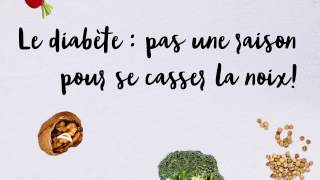 Mois de la nutrition : Le diabète : pas une raison pour se casser la noix!