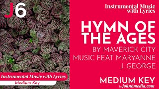 Maverick City Music | Hymn Of The Ages Instrumental Music with Lyrics Medium Key