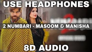2 Numbari (8D Audio) || Masoom Sharma || Manisha Sharma || 3D Audio || 8D Song || 3D Song