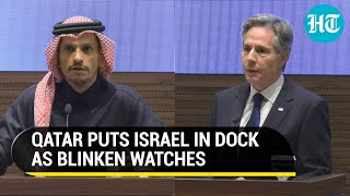 Qatar Rips Israel On Stage With Blinken; U.S. Fears Gaza War 'Could Metastasize Into...' | Watch