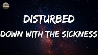 Disturbed - Down with the Sickness (Lyrics)