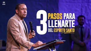 Tres Pasos Para Llenarte Del Espíritu Santo | Pastor Juan Carlos Harrigan