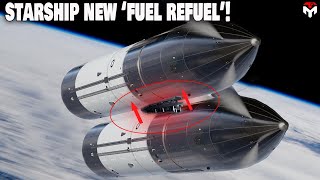Genius! SpaceX Starship new Fuel & Refueling method, never seen before...