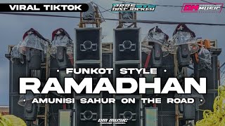 DJ FUNKOT RAMADHAN || AMUNISI SAHUR ON THE ROAD || VIRAL TIKTOK‼️DM MUSIC PRODUCTION