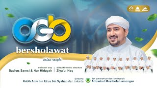 🔴LIVE OGB BERSHOLAWAT BERSAMA HABIB ANIS BIN IDRUS BIN SYAHAB DARI JAKARTA