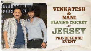 Venkatesh and Nani Playing Cricket at JERSEY Movie - Pre Release Event