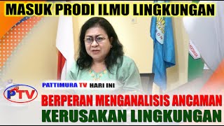 PRODI ILMU LINGKUNGAN BERPERAN MENGANALISIS ANCAMAN KERUSAKAN LINGKUNGAN