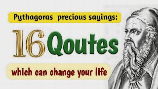 16 Pythagoras Precious Quotes|pythagoras sayings|life changing english qoutes|English motivation
