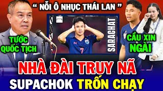 Truyền Hình Thái Lan Phong Sát Supachok, Chửi Bởi Thậm Tệ, NHM Châu Á Cười Lớn Hả Hê