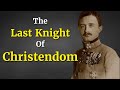 The Last Knight of Christendom | The Catholic Gentleman