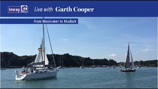 Imray Live in Lockdown #8 | Garth Cooper | From Moonraker to Mudlark