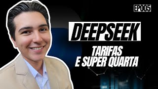 PAAP CALL | 01FEV2025 | #005   - DEEPSEEK - TARIFAS E SUPER QUARTA