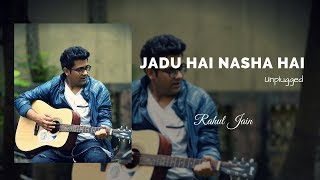 Jaadu Hai Nasha Hai - Unplugged Cover by Rahul Jain | Shreya Ghosal