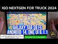 IGO Nextgen Navigation for TRUCK on Galaxy Tab S9 FE, Android 14 One UI 6.1 Europe & England 2024 Q2