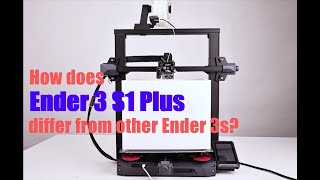 How does Ender 3 S1 Plus differ from other Ender 3s?