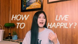 Kuinka Elää Onnellisena | How To Live Happily | The Secret To A Harmonious Life