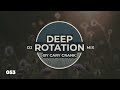 Cary Crank's Deep Rotation 053 - Deep and dark Progressive House Dj Mix