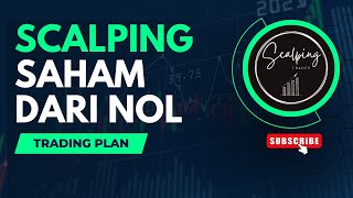Scalping Saham dari Nol Part 3 | Trading Plan