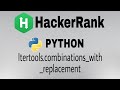 #27: Itertools.combinations_with_replacement() | Hackerrank Python Solution | English Explanation